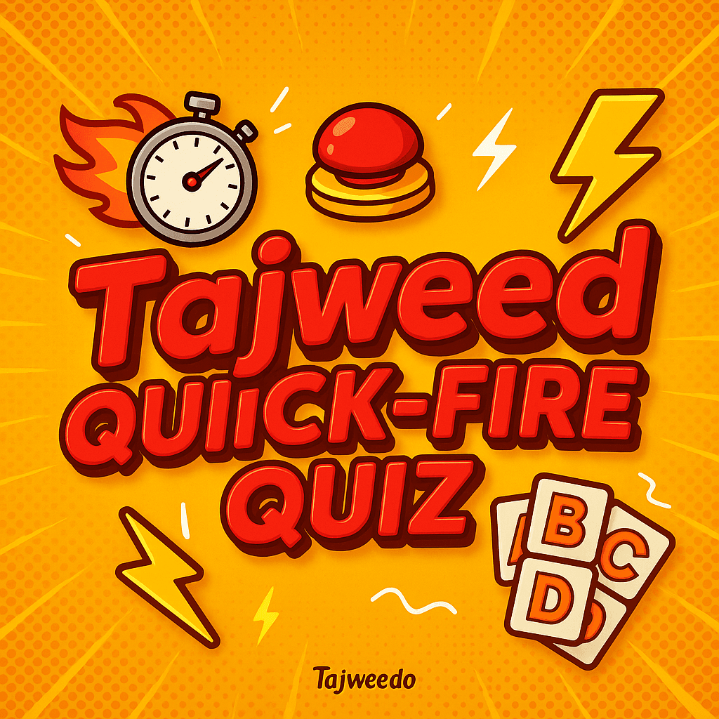 Tajweed Quick-Fire Quiz